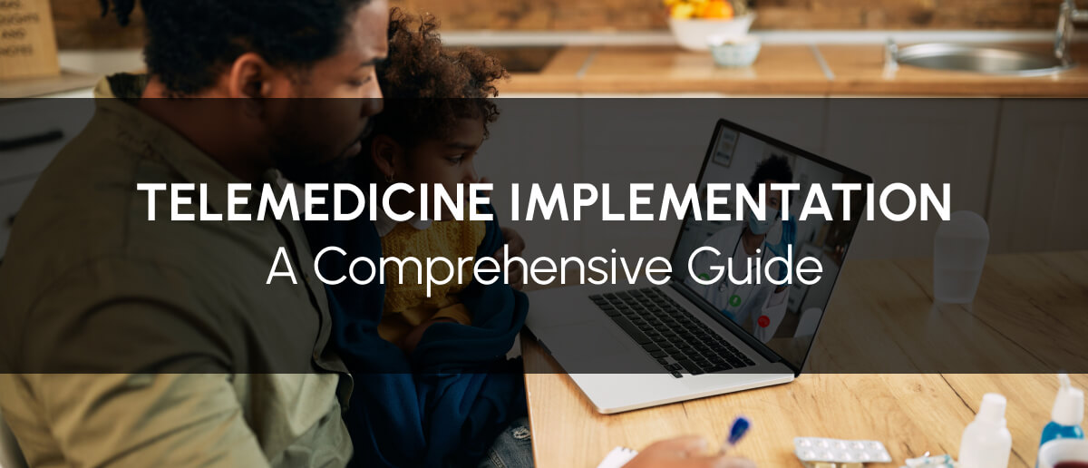 telemedicine implementation comprehensive guide