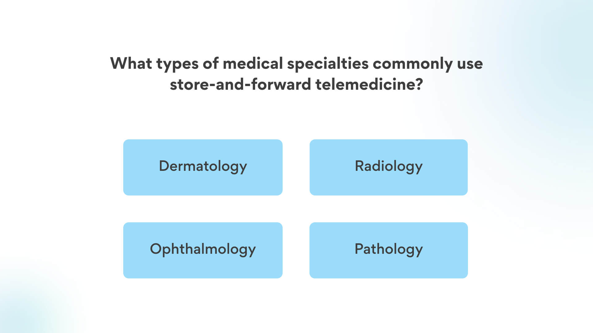what medical specialties use store and forward telemedicine